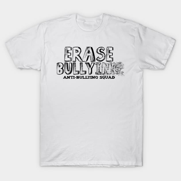 Erase Bullying T-Shirt by happiBod